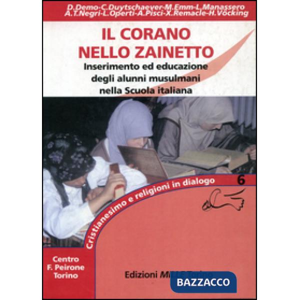 Corano nello zainetto. Inserimento ed educazione degli alunni musulmani nella scuola italiana (Il)