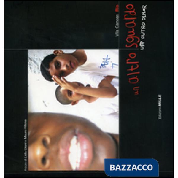 Altro sguardo-Um outro olhar. Ediz. illustrata (Un)