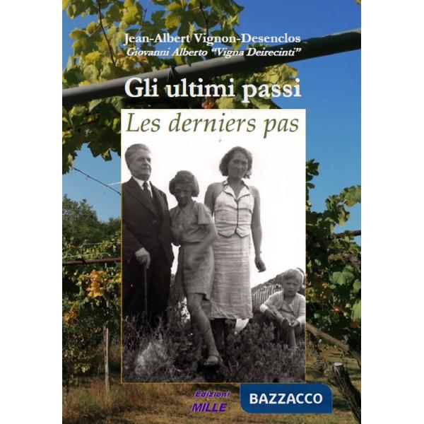 Ultimi passi. Les derniers pas (Gli)