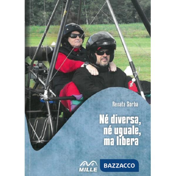 Né diversa, né uguale, ma libera. Con DVD