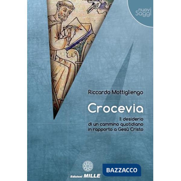 Crocevia. Il desiderio di un cammino quotidiano in rapporto a Gesù Cristo