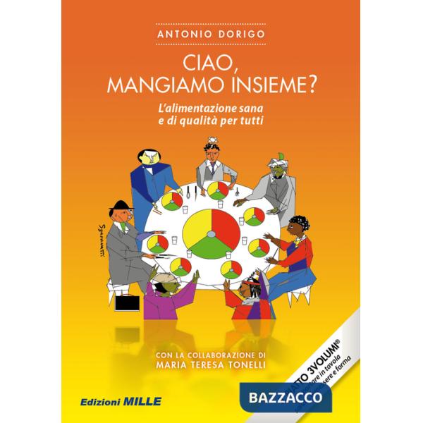 Ciao, mangiamo insieme? L'alimentazione sana e di qualità per tutti