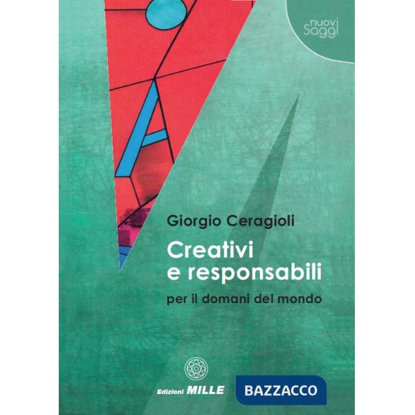 Creativi e responsabili per il domani del mondo