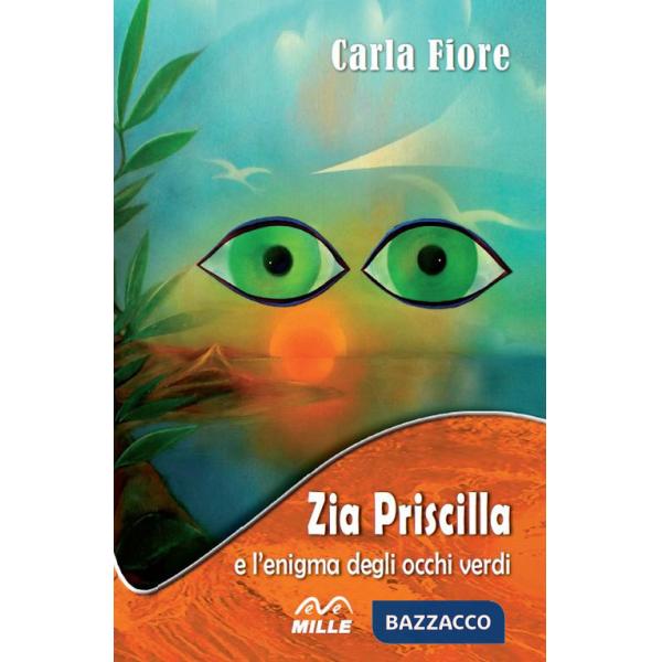 Zia Priscilla e l'enigma degli occhi verdi