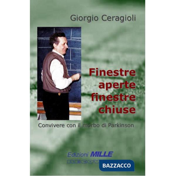 Finestre aperte finestre chiuse. Convivere con il morbo di Parkinson