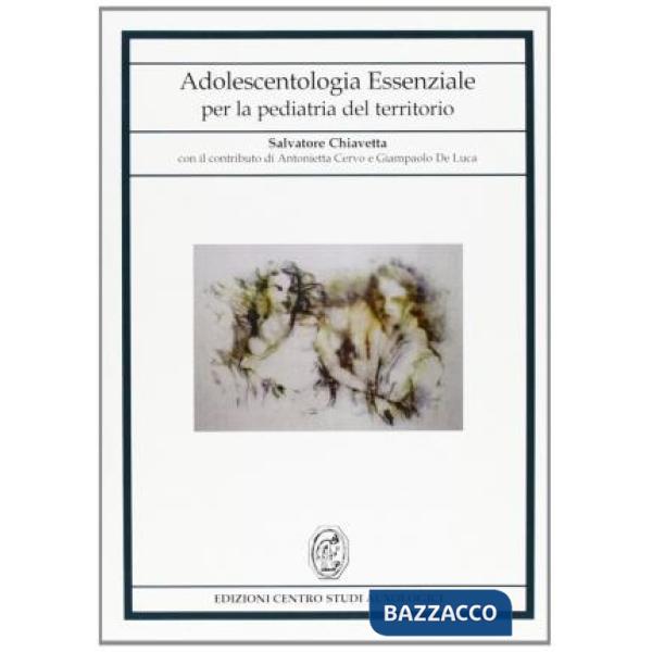 Adolescentologia essenziale per la pediatria del territorio