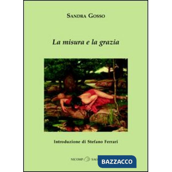 Misura e la grazia (La)