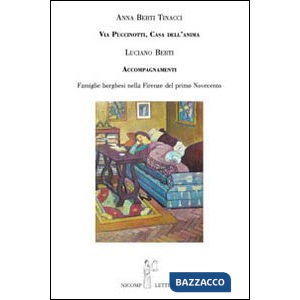Via Puccinotti casa dell'anima. Accompagnamenti famiglie borghesi nella Firenze del primo Novecento