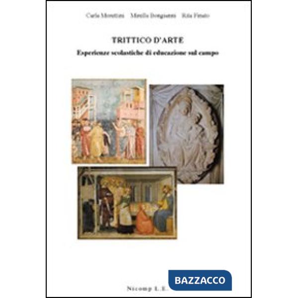 Trittico d'arte. Esperienze scolastiche di educazione sul campo