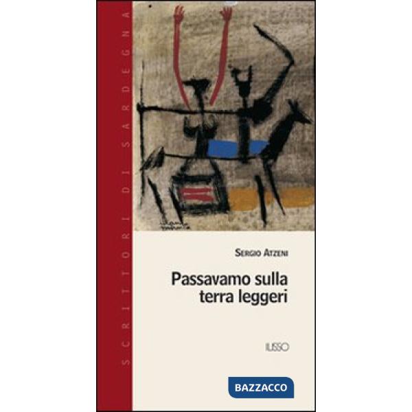 Passavamo sulla terra leggeri