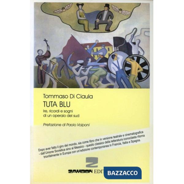 Tuta blu. Ire, ricordi e sogni di un operaio del Sud