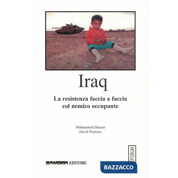 Iraq. La resistenza faccia a faccia col nemico occupante