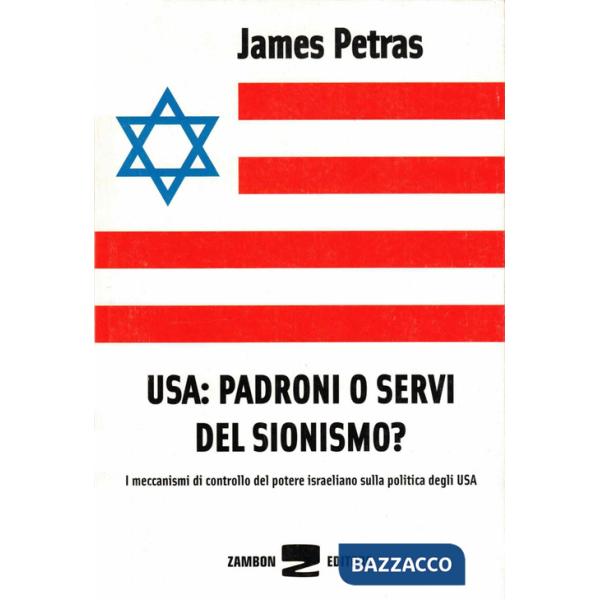 USA: padroni o servi del sionismo? I meccanismi di controllo del potere israeliano sulla politica degli USA