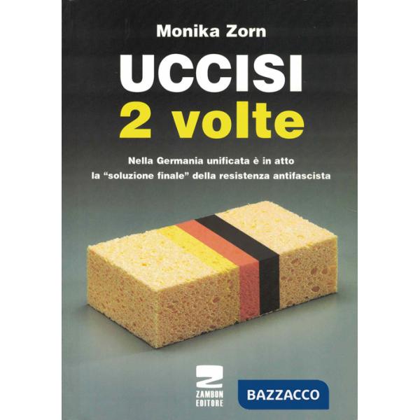 Uccisi due volte. Nei campi di concentramento tedeschi vittime e carnefici vengono onorati insieme