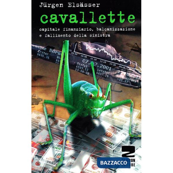 Cavallette. Capitale finanziario, balcanizzazione e fallimento della sinistra