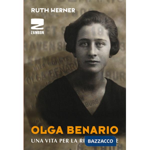 Olga Benario. Una vita per la rivoluzione