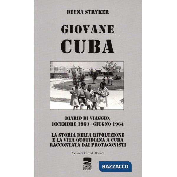 Giovane Cuba. Diario di viaggio, dicembre 1963-giugno 1964
