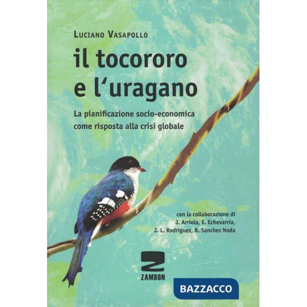 Tocororo e l'uragano. La pianificazione socio-economica come risposta alla crisi globale (Il)