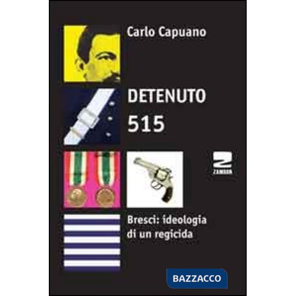 Detenuto 515. Bresci: ideologia di un regicida