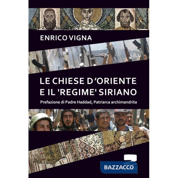 Chiese d'Oriente ed il «regime» siriano (Le)
