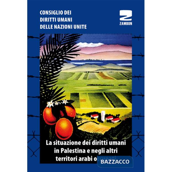 Situazione dei diritti umani in Palestina e negli altri territori arabi occupati (La)