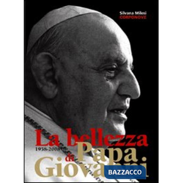 1958-2008. La bellezza di papa Giovanni. Ediz. illustrata