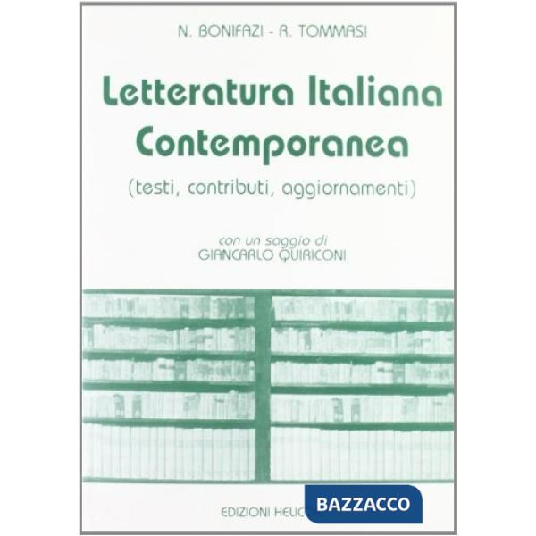 Letteratura italiana contemporanea. Testi, contributi, aggiornamenti