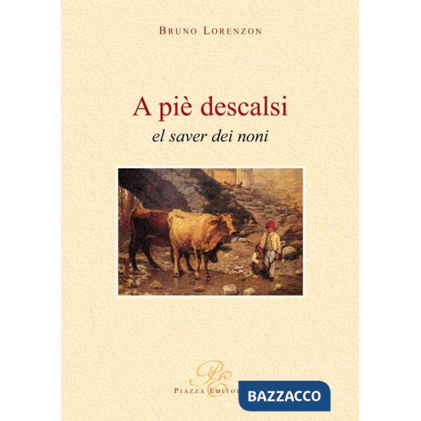 A piè descalsi. El saver dei noni