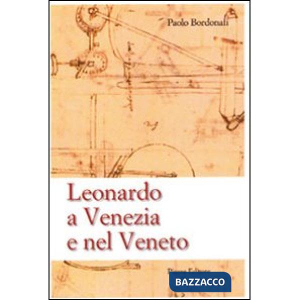 Leonardo a Venezia e nel Veneto