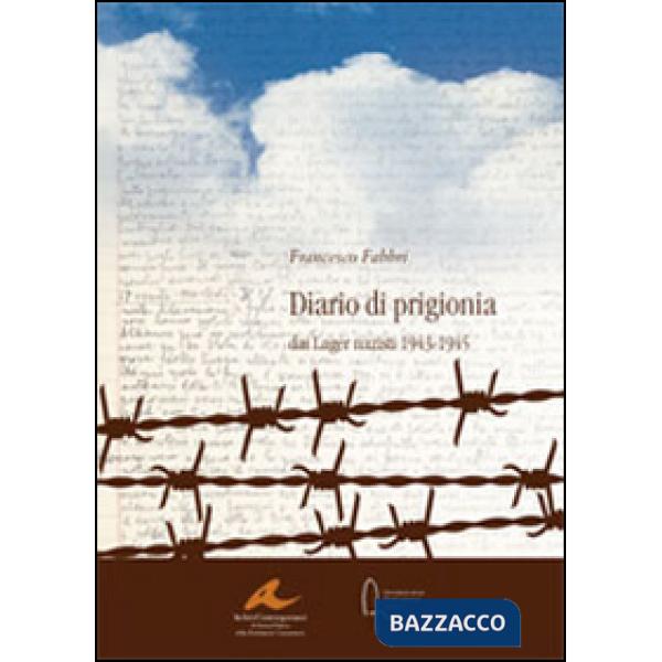 Diario di prigionia. Dai lager nazisti 1943-1945