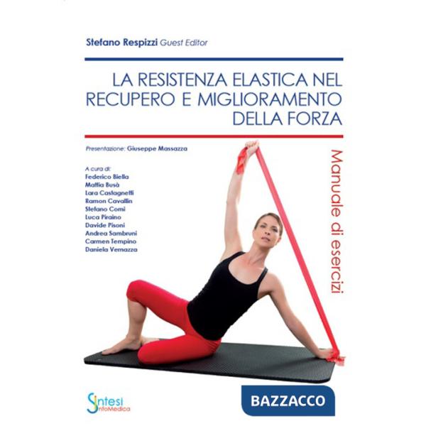 Resistenza elastica nel recupero e miglioramento della forza. Manuale di esercizi (La)