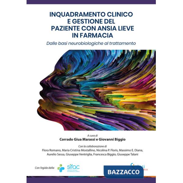 Inquadramento clinico e gestione del paziente con ansia lieve in farmacia. Dalle basi neurobiologiche al trattamento