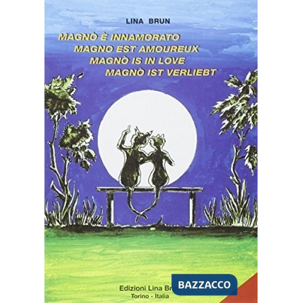 Magnó è innamorato-Magno est amoureux-Magnó is in love-Magnó ist verliebt