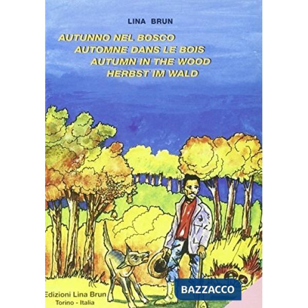 Autunno nel bosco-Automne dans le bois-Autumn in the wood-Herbst im Wald