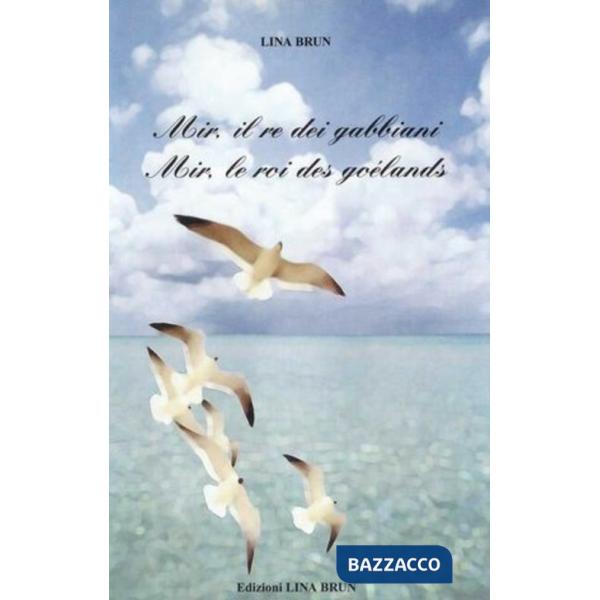 Mir, il re dei gabbiani-Mir, le roi des goélands