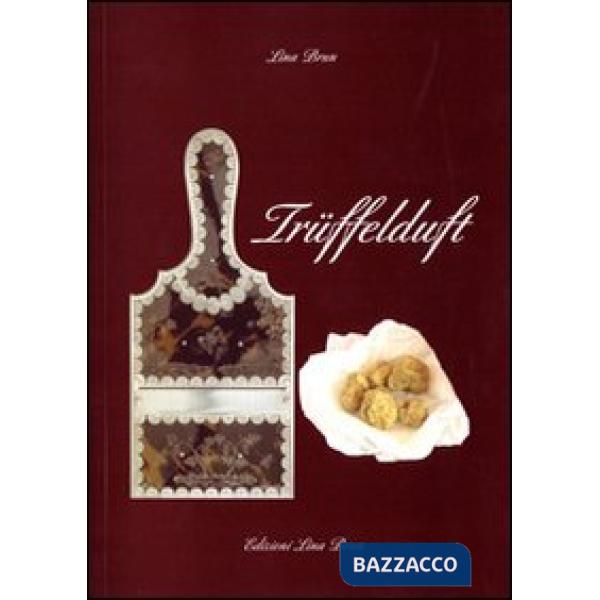 Trüffelduft. Ediz. illustrata