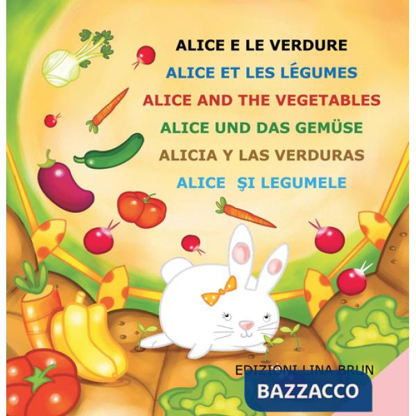 Alice e le verdure. Ediz. multilingue