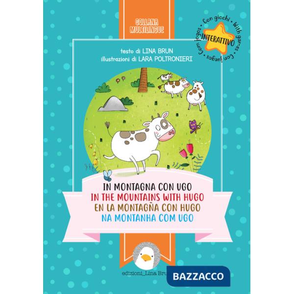In montagna con Ugo-In the mountains with Hugo-En la montagna con Hugo-Na montanha com Ugo. Ediz. multilingue