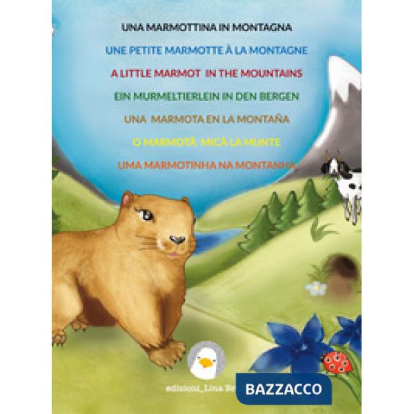 Marmottina in montagna. Ediz. multilingue (Una)