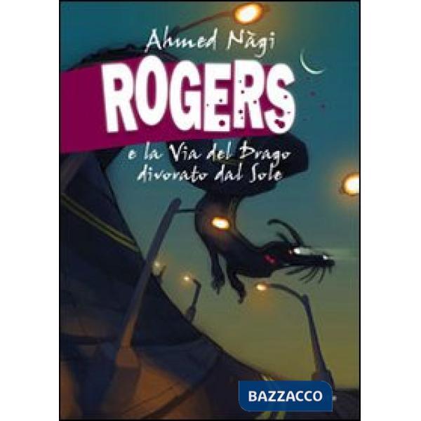 Rogers e la Via del Drago divorato dal Sole