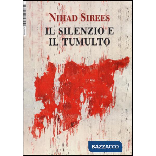 Silenzio e il tumulto (Il)
