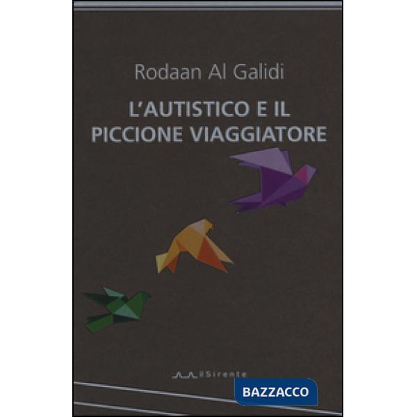 Autistico ed il piccione viaggiatore (L')