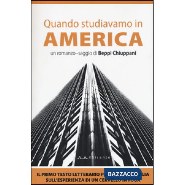 Quando studiavamo in America
