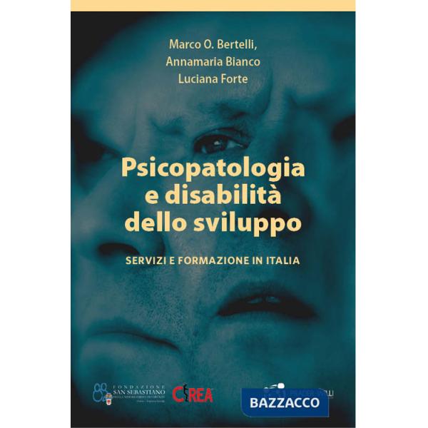Psicopatologia e disabilità dello sviluppo. Servizi e formazione in Italia
