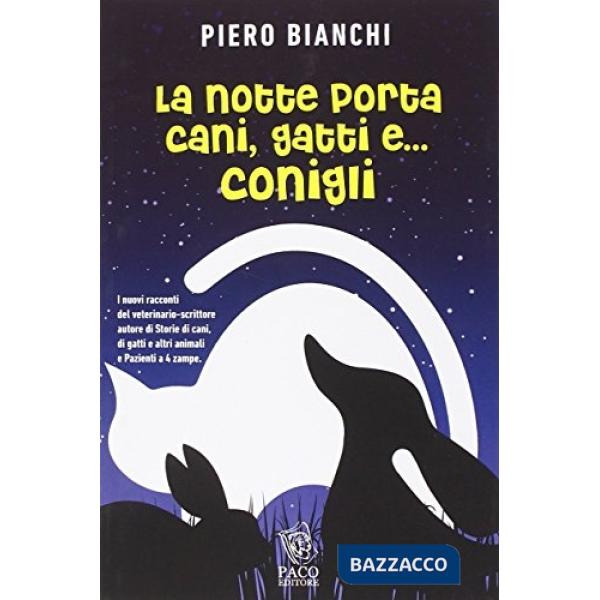 Notte porta cani, gatti e... conigli (La)