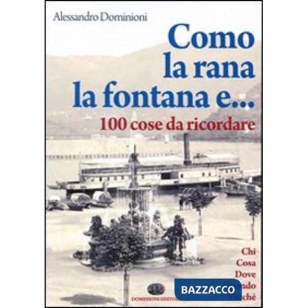 Como, la rana, la fontana e... 100 cose da ricordare