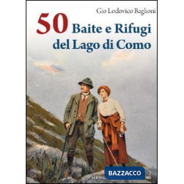 50 baite e rifugi del lago di Como