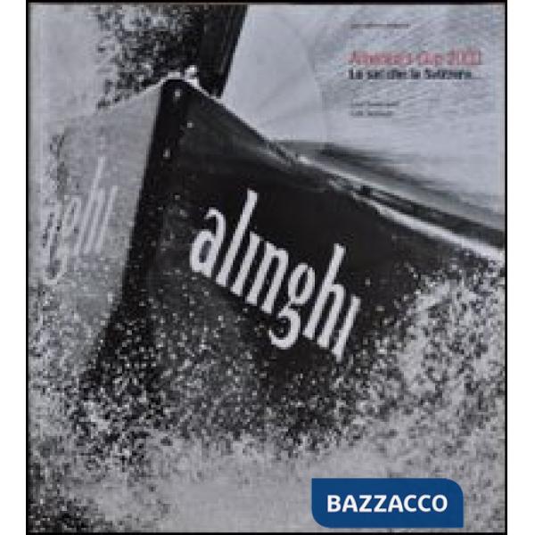 America's Cup 2003. Lo sai che la Svizzera...