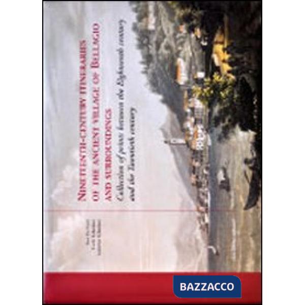 Nineteenth-century itineraries of the ancient village of Bellagio and surroundings. Collection of print between the eighteenth c