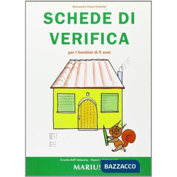 Schede di verifica. Un volume operativo per i bambini di 5 anni. Per la Scuola m